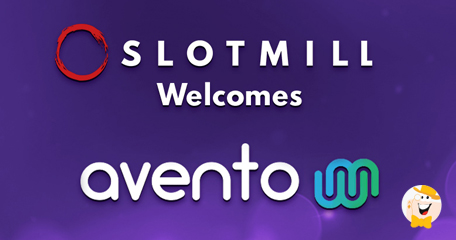 Slotmill Signs a License Agreement with Avento to Go Live in Europe and Sweden