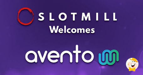 Slotmill unterzeichnet eine Lizenzvereinbarung mit Avento, um in Europa und Schweden live zu gehen