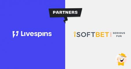 Livespins Amplia il Network di Accordi Strategici grazie ad una Partnership con iSoftBet