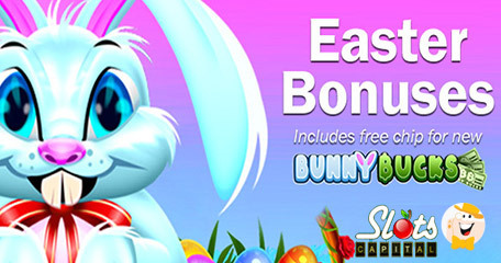 Slots Capital Casino Presents Eggstravagant Easter Bonuses for the Upcoming Holiday