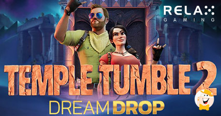 Relax Gaming Continues Epic Franchise with Temple Tumble 2 Dream Drop