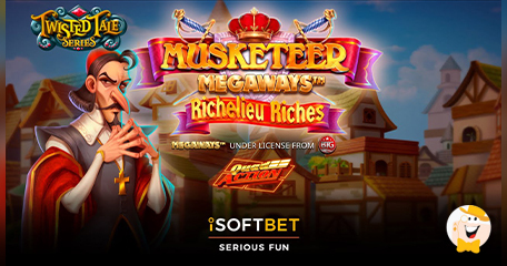 iSoftBet Amplia la sua Suite Twisted Tale con la Slot dal Titolo Musketeer Megaways