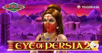 Yggdrasil And Reflex Gaming To Unveil Mythical Treasures In Eye Of Persia 2