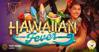 Tom Horn Gaming Heats Things up for the Summer with Hawaiian Fever