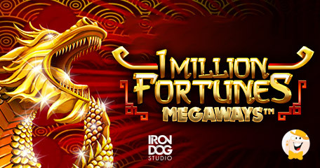 Iron Dog Studios Presenta la Slot dal Titolo 1 Million Fortunes Megaways™