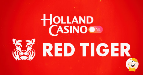 De gokkasten van Red Tiger gaan live bij Holland Casino