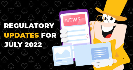 Retrospective of Regulations in Gambling Industry – July 2022 Overview