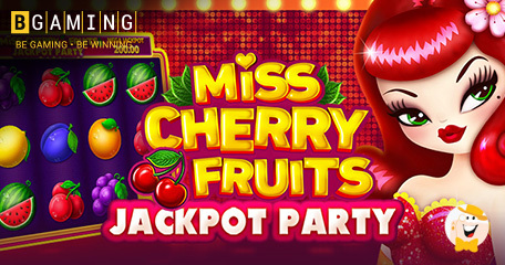 BGaming to Deliver Miss Cherry Fruits Jackpot Party