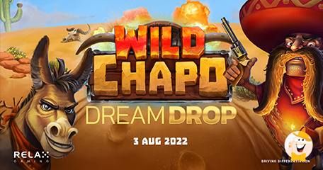Relax Gaming Introduces Wild Chapo Dream Drop