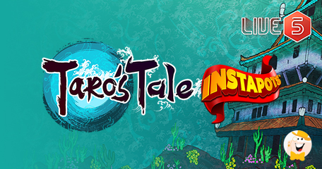 Live 5 Showcases New Slot: Taro’s Tale InstaPots