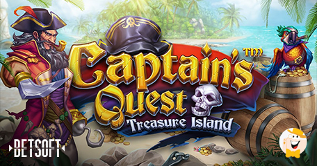 Betsoft Gaming Aggiunge al suo Portafoglio la Slot Captain’s Quest™, Treasure Island