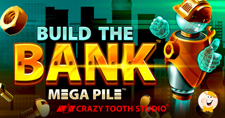 Crazy Tooth Studio Presenta una Slot futuristica con un Grande Potenziale di Vincita dal Titolo Build the Bank