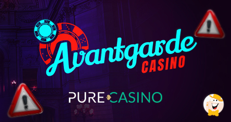 Pure and Avantgarde Casino Placed on Warning List due to Delayed Payments and Unresponsive Support