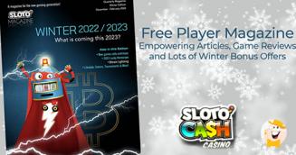 Sloto’Cash Casino Winter Edition of Player Magazine Brings Abundance of Bonuses & Cool Tips