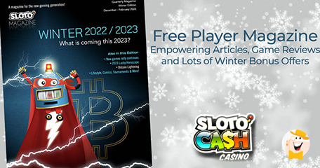 Sloto’Cash Casino Winter Edition of Player Magazine Brings Abundance of Bonuses & Cool Tips