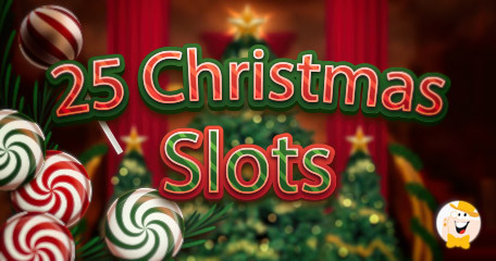Top 25 Christmas- Inspired Slots to Play During Holiday Season