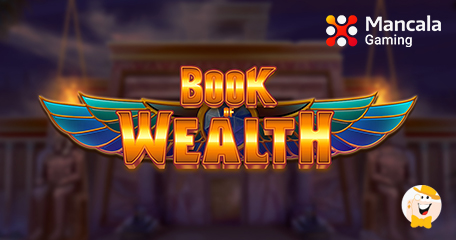 Mancala Gaming erkundet die goldenen Dünen Ägyptens in Book of Wealth