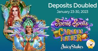 Juicy Stakes Provides Doubled Amounts of Deposits on Carnaval Forever and Faerie Spells Slots