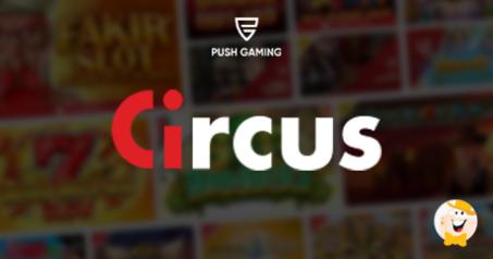 Push Gaming Grows Belgium Presence with Circus Casino!