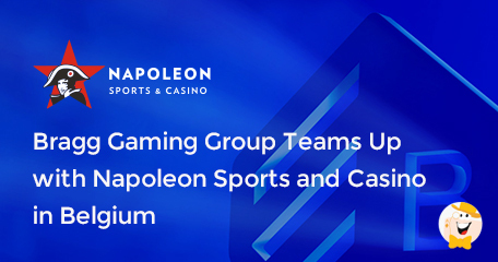 Bragg Gaming Group Teams Up with Napoleon Sports and Casino in Belgium