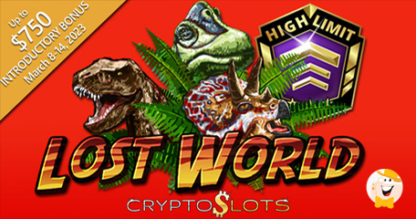 CryptoSlots Casino Gives Valuable Introductory Bonus to Explore Lost World High Limit Slot