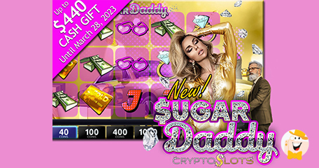 CryptoSlots Casino Treats Players to $440 Cash Gift for All-New Sugar Daddy