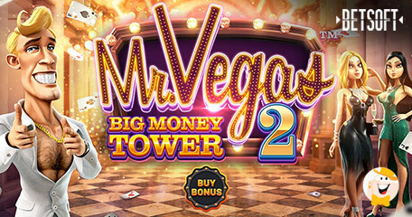 Betsoft brengt tweede bezoek aan de gokhoofdstad van de wereld met Mr. Vegas 2: Big Money Tower