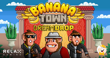 Sluit je aan bij de apenmaffia en sla je slag met Banana Town Dream Drop van Relax Gaming!