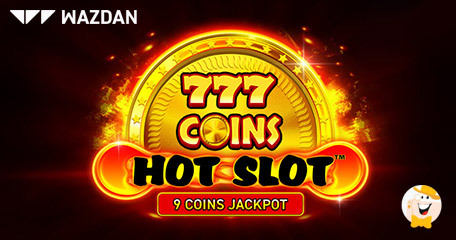 Get Ready to Strike Gold with Wazdan's Hot Slot™: 777 Coins!