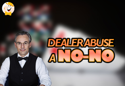 Dealer Abuse is a No-No 