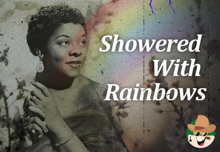 Showered with Rainbows