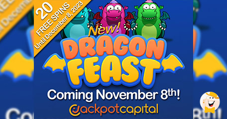 Jackpot Capital Gives Away 20 Spins on Dragon Feast, a Game with 5 Jackpots