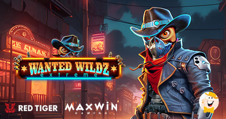 Max Win Gaming and Red Tiger to Exhibit Wanted Wildz Extreme