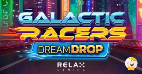Relax Gaming gaat live met de gokkast Galactic Racers Dream Drop