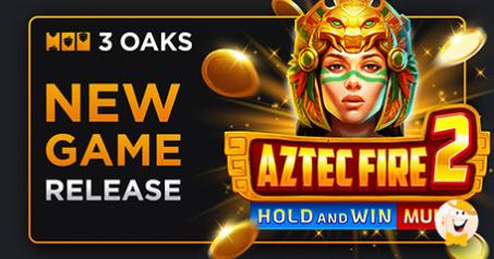 3 Oaks Gaming Releases Aztec Fire 2: Hold and Win Multi with Unlockable Rows