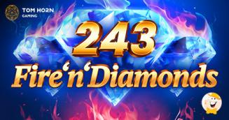 Pick Up Amazing Prizes with Tom Horn Gaming's 243 Fire'n'Diamonds!