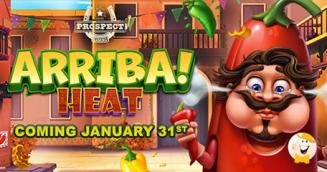 Prospects Gaming and 1X2 Network Unite To Deliver Unforgetable iGaming Adventure - Arriba! Heat