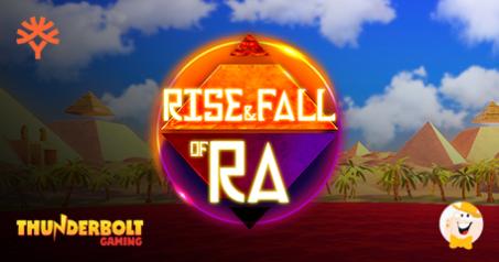 Yggdrasil Teams up with Thunderbolt Gaming to Release Rise and Fall of Ra with Bonus Wheel