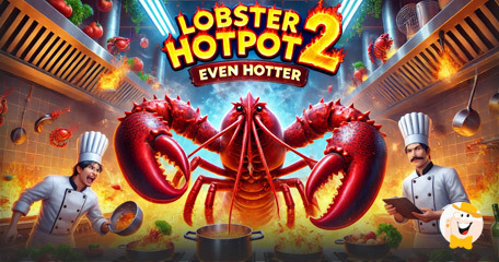 Gaming Corps Unveils Lobster Hotpot 2: Even Hotter, A Sequel to the Fan-Favorite Slot