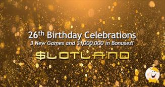 Slotland Marks 26th Anniversary with Massive Bonuses and New Game Launches