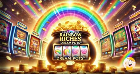 Light & Wonder Launches Rainbow Riches Dream Pots in Europe