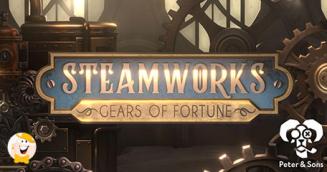 Peter & Sons Introduces Steamworks – Gears of Fortune Slot Adventure
