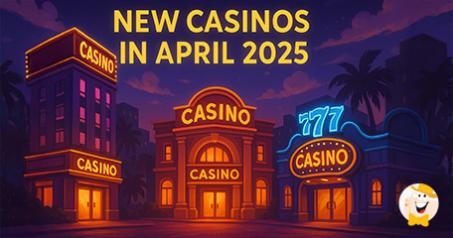 LCB’s Directory Keeps Blooming with 25 New Casinos Added in April 2025