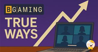 BGaming Hosts Successful Debut TRUE WAYS Virtual Conference