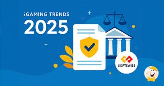 SOFTSWISS Highlights Global iGaming Regulation Shifts in 2025