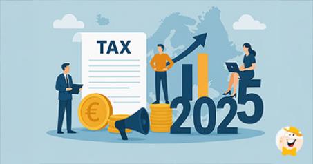 iGaming Marketers Adapt to European Tax Shakeup in 2025