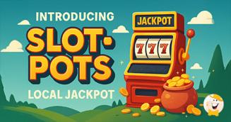 Slotbox Launches Slotpots: A Local Jackpot System with Big Rewards