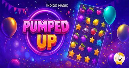 Indigo Magic turns up the volume with Pumped Up slot release