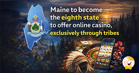 Maine Approves Tribal-Only Online Casino Gaming