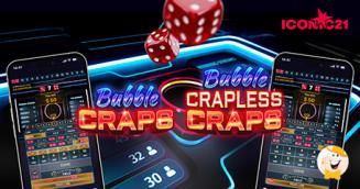 ICONIC21 Debuts Bubble Craps And Crapless Variant